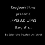 Copybook Films proudly presents Invisible Wings, The Story of a Tea-Seller