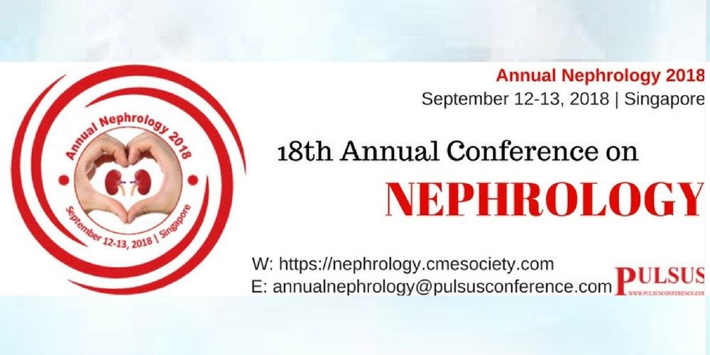 Annual Nephrology 2018, Singapore