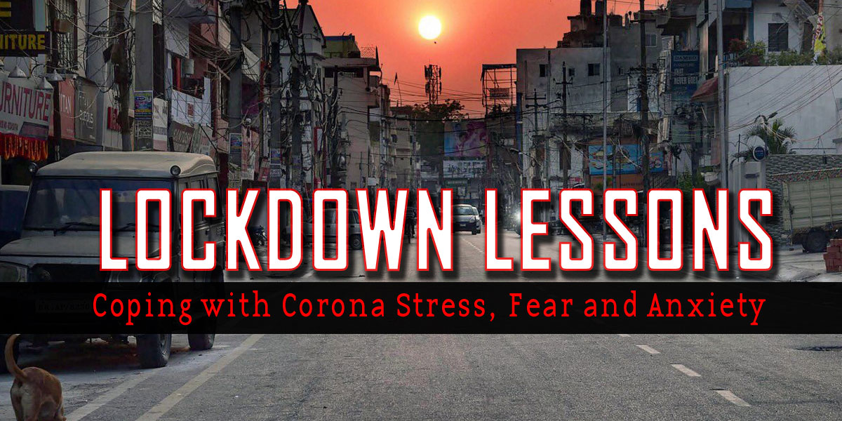 Lockdown Lessons #02: Coping with Corona Stress, Fear and Anxiety