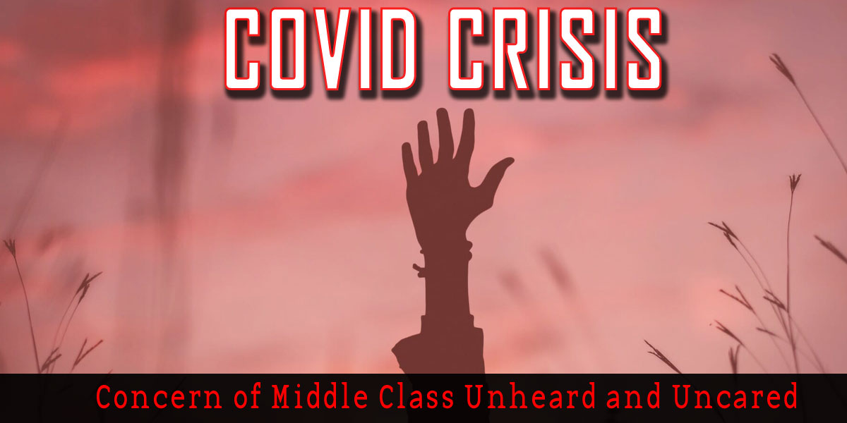 Concern of Middle Class Unheard and Uncared